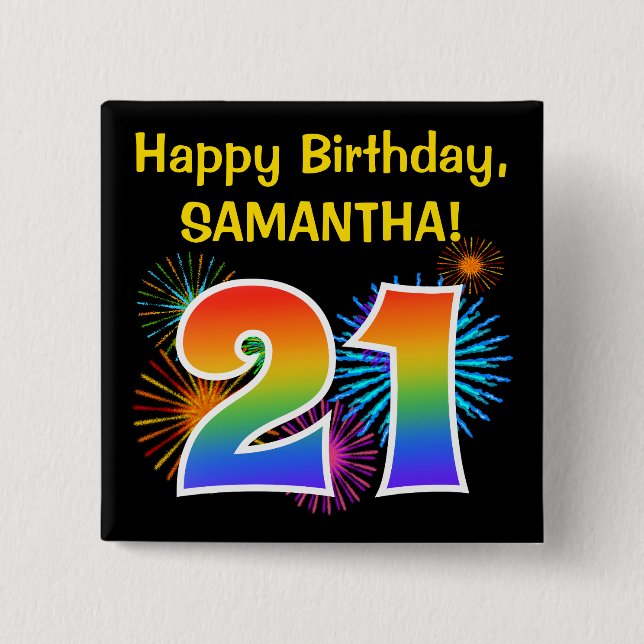 Fun Fireworks + Rainbow Pattern "21" Birthday # Button (Front)