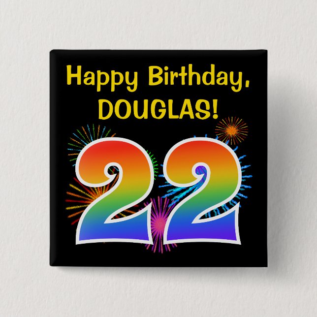 Fun Fireworks + Rainbow Pattern "22" Birthday # Button (Front)