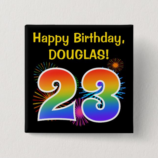 Fun Fireworks + Rainbow Pattern "23" Birthday # Button (Front)