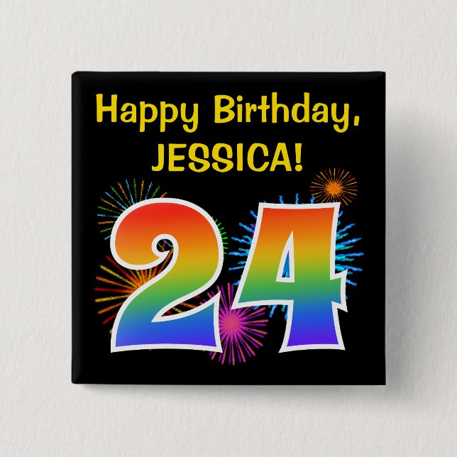 Fun Fireworks + Rainbow Pattern "24" Birthday # Button (Front)