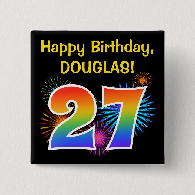 Fun Fireworks + Rainbow Pattern "27" Birthday # Button (Front)
