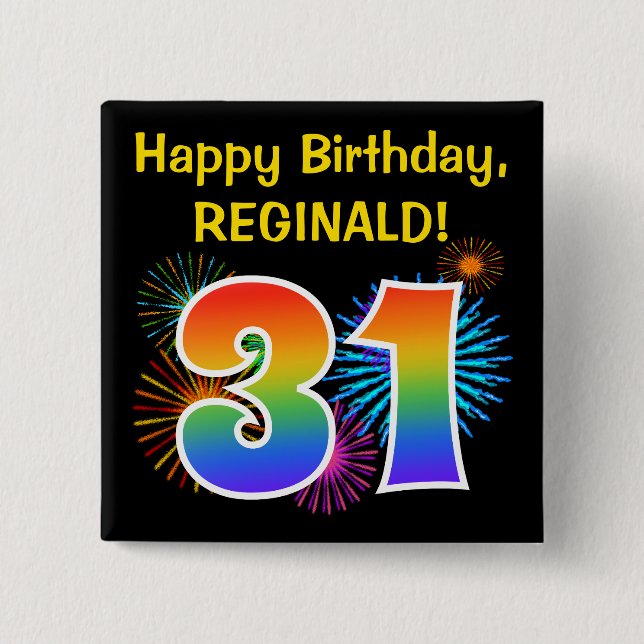 Fun Fireworks + Rainbow Pattern "31" Birthday # Button (Front)
