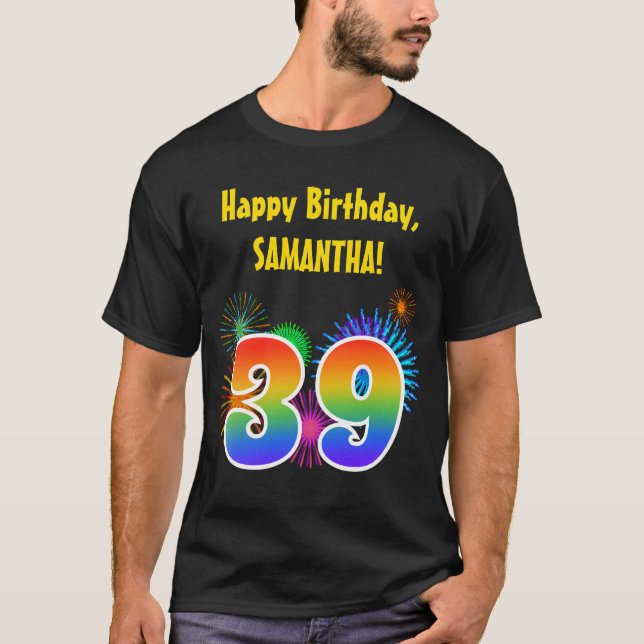 Fun Fireworks + Rainbow Pattern "39" Birthday # T-Shirt (Front)