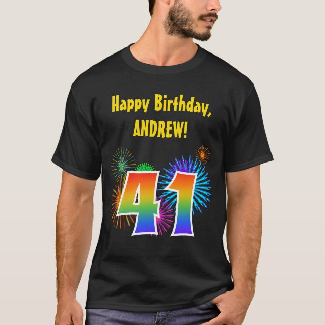 Fun Fireworks + Rainbow Pattern "41" Birthday # T-Shirt (Front)