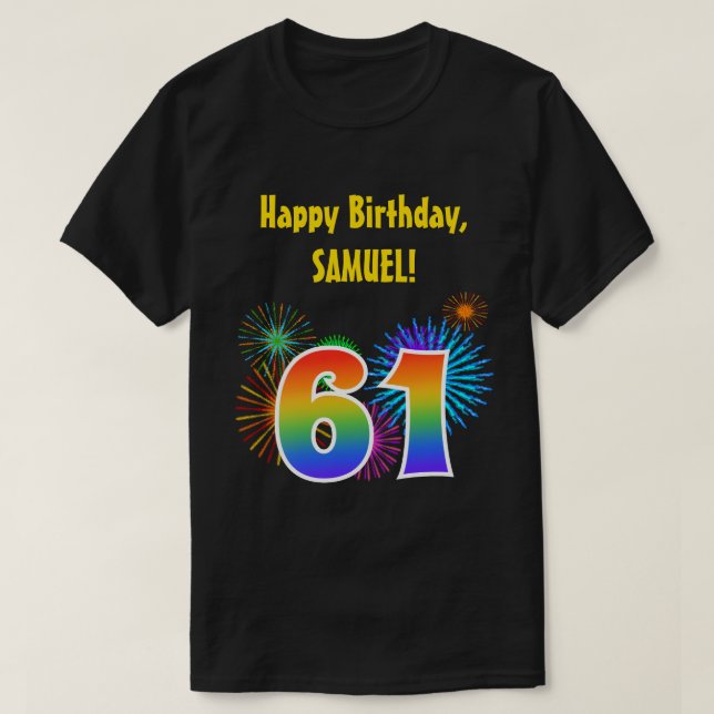 Fun Fireworks + Rainbow Pattern "61" Birthday # T-Shirt (Design Front)