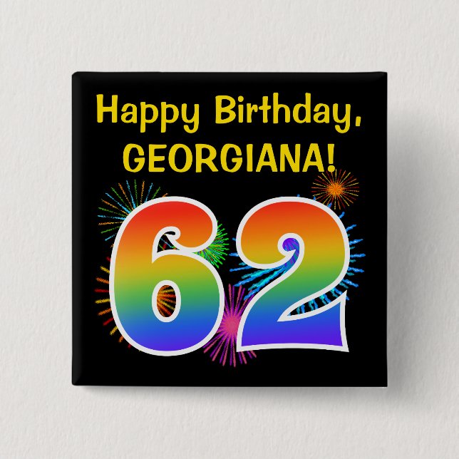 Fun Fireworks + Rainbow Pattern "62" Birthday # Button (Front)