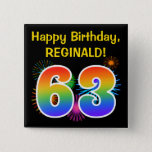 [ Thumbnail: Fun Fireworks + Rainbow Pattern "63" Birthday # Button ]