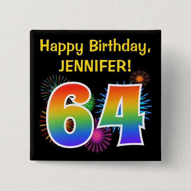 Fun Fireworks + Rainbow Pattern "64" Birthday # Button (Front)