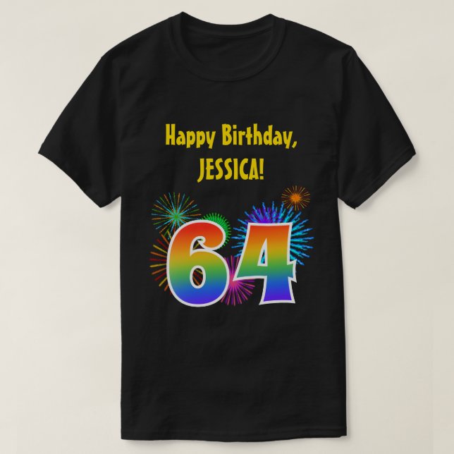 Fun Fireworks + Rainbow Pattern "64" Birthday # T-Shirt (Design Front)
