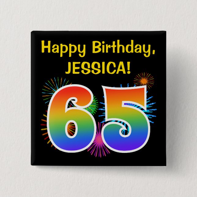 Fun Fireworks + Rainbow Pattern "65" Birthday # Button (Front)