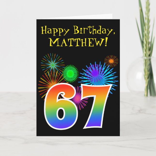 Fun Fireworks + Rainbow Pattern "67" Birthday # Card (Front)