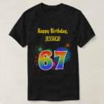 [ Thumbnail: Fun Fireworks + Rainbow Pattern "67" Birthday # T-Shirt ]