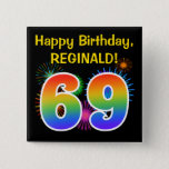 [ Thumbnail: Fun Fireworks + Rainbow Pattern "69" Birthday # Button ]