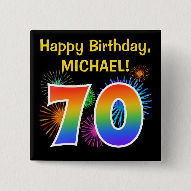 Fun Fireworks + Rainbow Pattern "70" Birthday # Button (Front)
