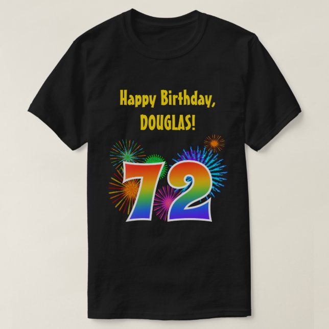 Fun Fireworks + Rainbow Pattern "72" Birthday # T-Shirt (Design Front)