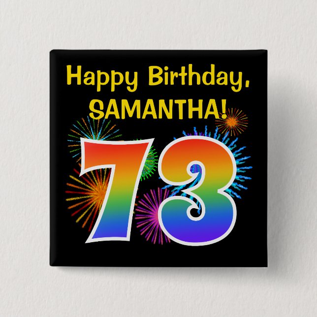 Fun Fireworks + Rainbow Pattern "73" Birthday # Button (Front)