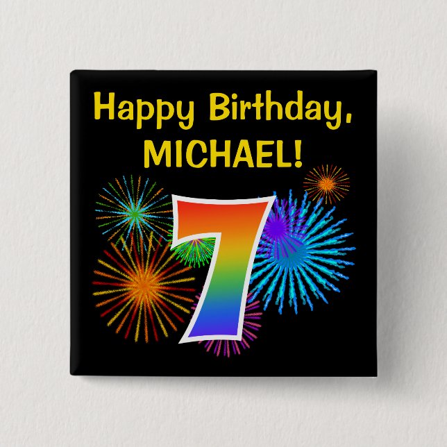 Fun Fireworks + Rainbow Pattern "7" Birthday # Button (Front)