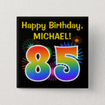 [ Thumbnail: Fun Fireworks + Rainbow Pattern "85" Birthday # Button ]