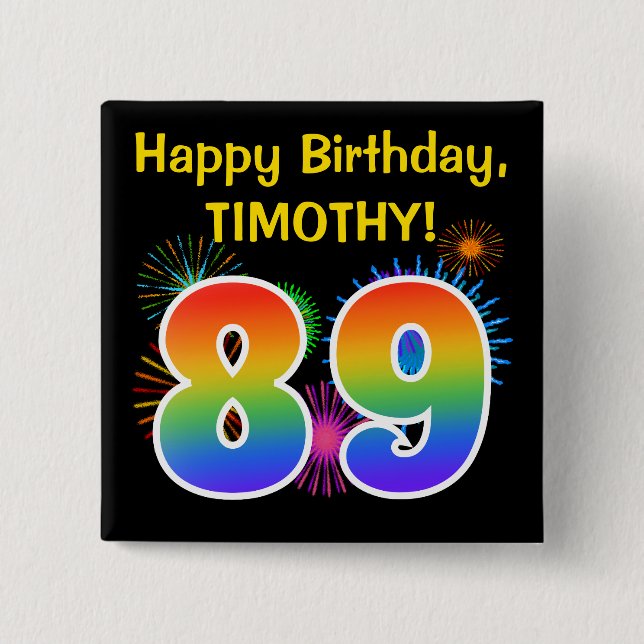 Fun Fireworks + Rainbow Pattern "89" Birthday # Button (Front)