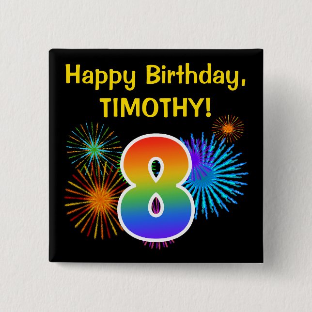 Fun Fireworks + Rainbow Pattern "8" Birthday # Button (Front)