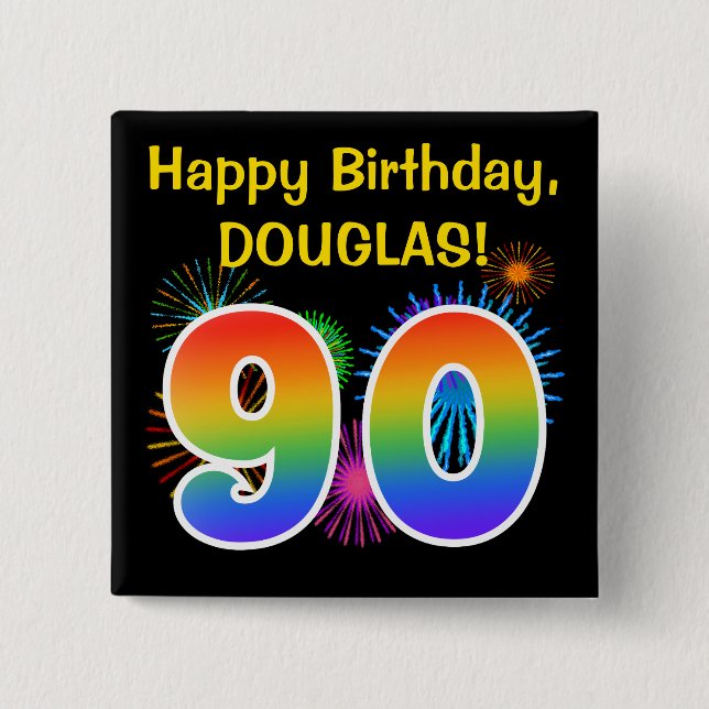 Fun Fireworks + Rainbow Pattern "90" Birthday # Button (Front)