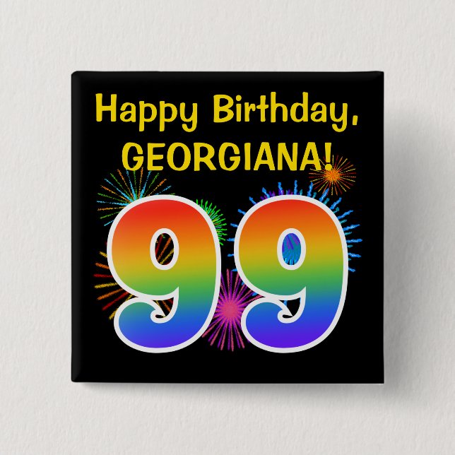 Fun Fireworks + Rainbow Pattern "99" Birthday # Button (Front)