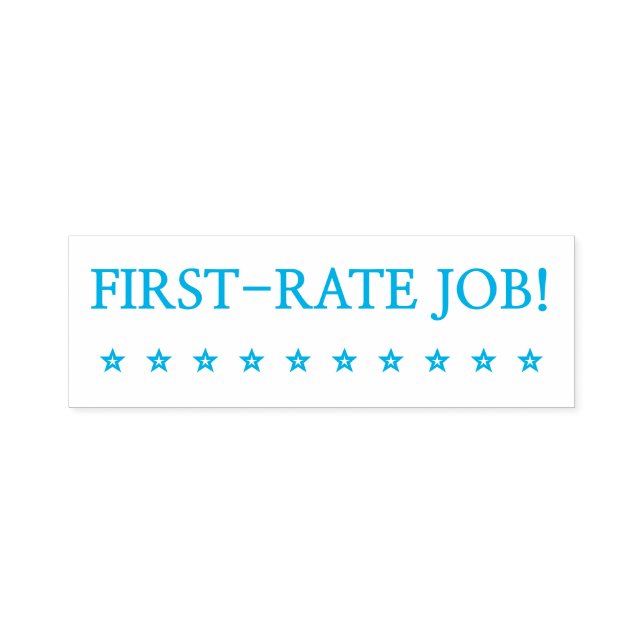 Fun "FIRST-RATE JOB!" School Teacher Rubber Stamp (Design)