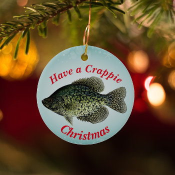 Fun Fishing "have A Crappie Christmas"   Ceramic Ornament by DakotaInspired at Zazzle