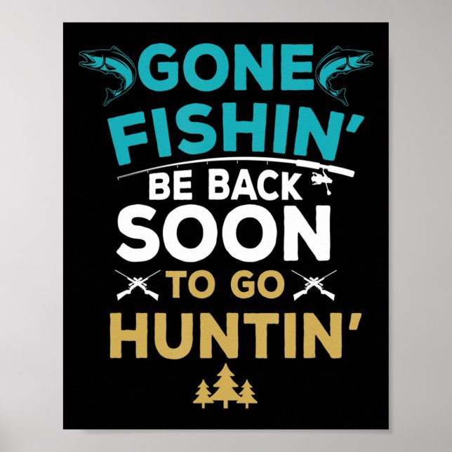Fun Fishing Hunter Hunting Fisherman Gift Poster (Front)