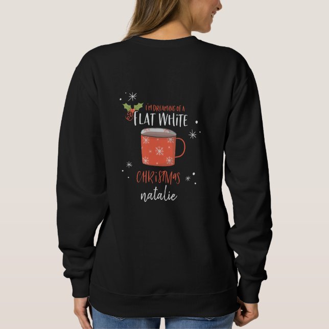 Fun flat white coffee lovers Christmas Coffee Sweatshirt (Back)