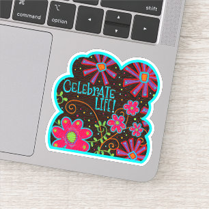 Fun Floral Celebrate Life Fun Colorful Inspirivity Sticker