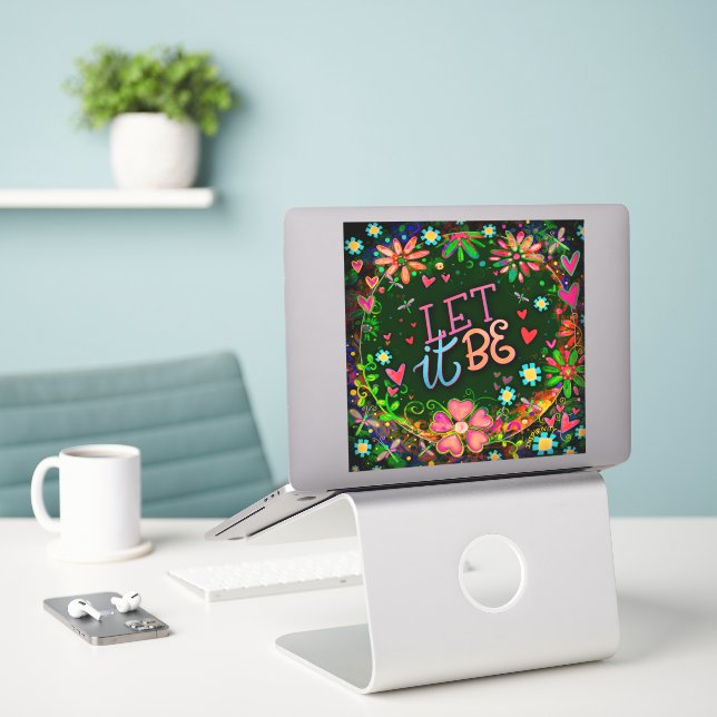Fun Floral Inspiring Let It Be Inspirational Sticker (Laptop On Desk)