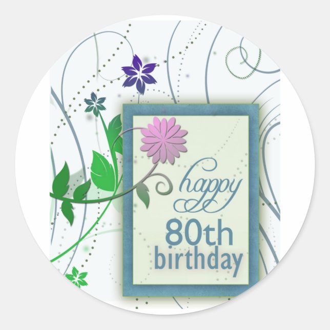 Fun flower happy 80th Birthday Classic Round Sticker (Front)
