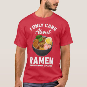Fun Foodie Humor Noodle Soup Chef Only Care About T-Shirt