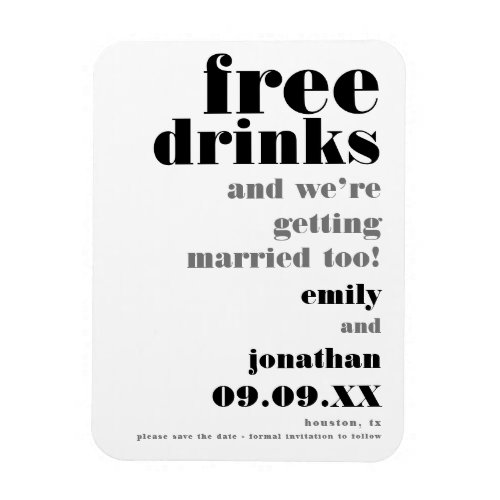 Fun Free Drinks Black Gray Wedding Save The Date Magnet
