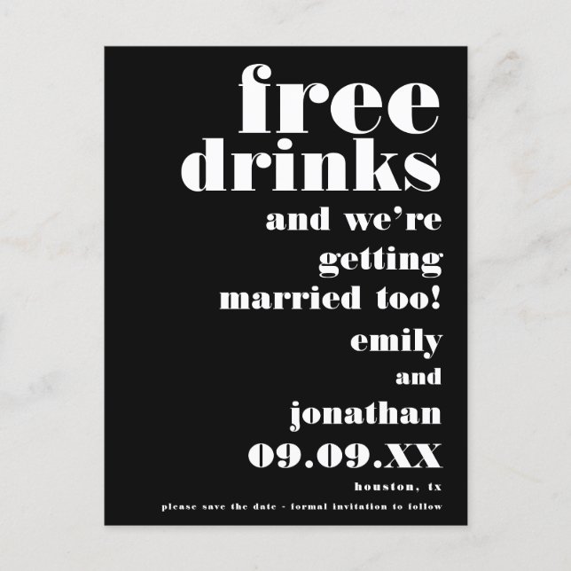 Fun Free Drinks Black White Wedding Save The Date Announcement Postcard (Front)