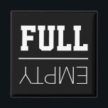 Fun Fridge | Empty or Full Magnet<br><div class="desc">Fun fridge magnet to let your family know if its full or empty. Designed on a black background with white text both of which can be changed to any color.</div>