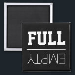 Fun Fridge | Empty or Full Magnet<br><div class="desc">Fun fridge magnet to let your family know if its full or empty. Designed on a black background with white text both of which can be changed to any color.</div>