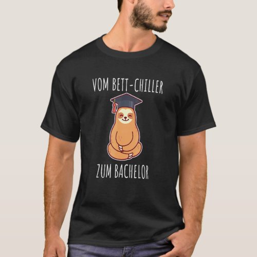 Fun From Bed Chiller To Bachelor Students Sloth 1 T-Shirt