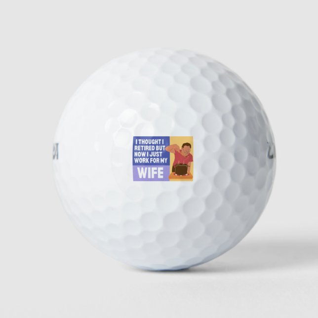 Fun Funny Retirement Humor Saying Retired Men Golf Balls (Front)