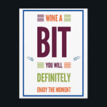 Fun Funny Saying Quote Motivational Birthday Postcard<br><div class="desc">Fun Funny Saying Quote Motivational Birthday Postcard has A Play on Words - Wine A Bit You will Definitely Feel Better - something that will make other think and chuckle.  Nice to have a light  moment to give to someone for their birthday.</div>