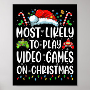 Fun Gamer Most Likely To Play Video Games On Chris Poster
