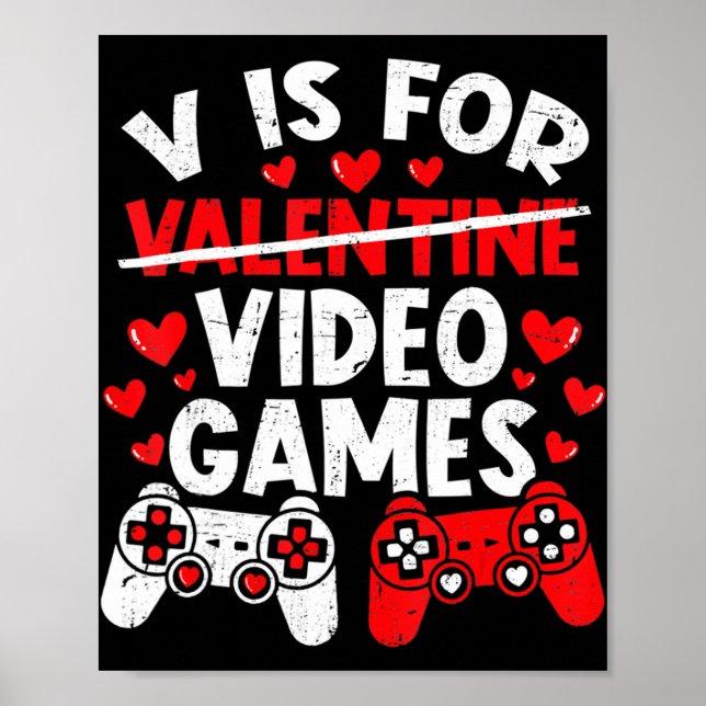 Fun Gamer Valentines Day Boys  Vis for Video Games Poster (Front)