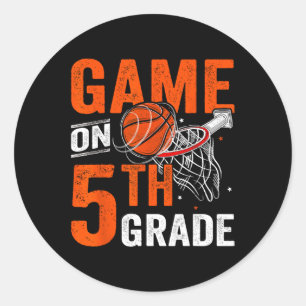 Fun Games On Fifth Grade Basketball First Day Of S Classic Round Sticker