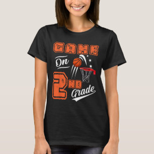 Fun Games On Second Grade Basketball First Day Of  T-Shirt