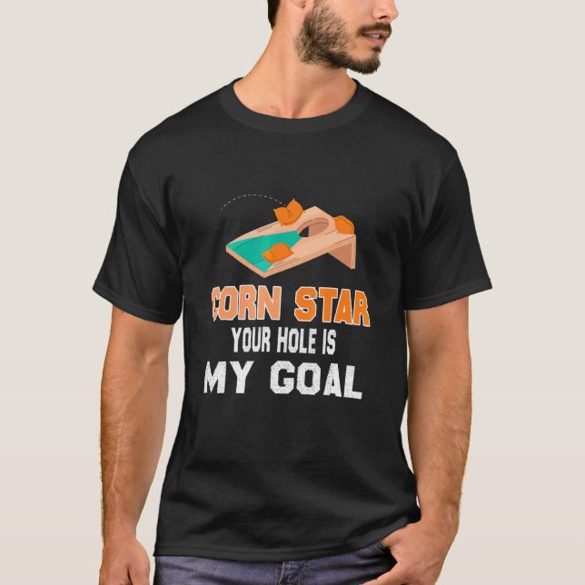 Fun Games Team Cornhole Player Cornstar Your Hole  T-Shirt (Front)