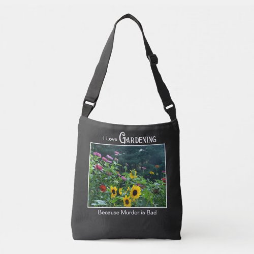 Fun gardening saying floral garden daisies cosmos crossbody bag