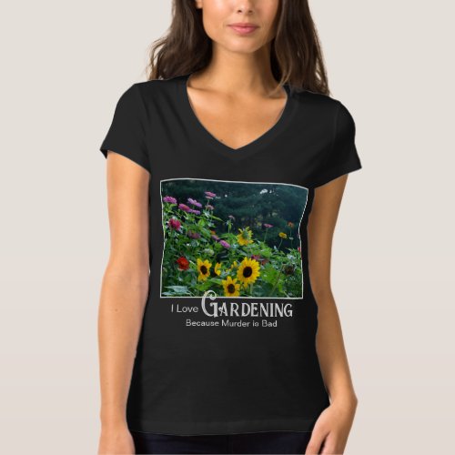 Fun gardening saying floral garden daisies cosmos T_Shirt