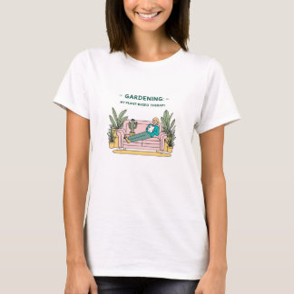 Fun gardening t-shirt - plant based therapy