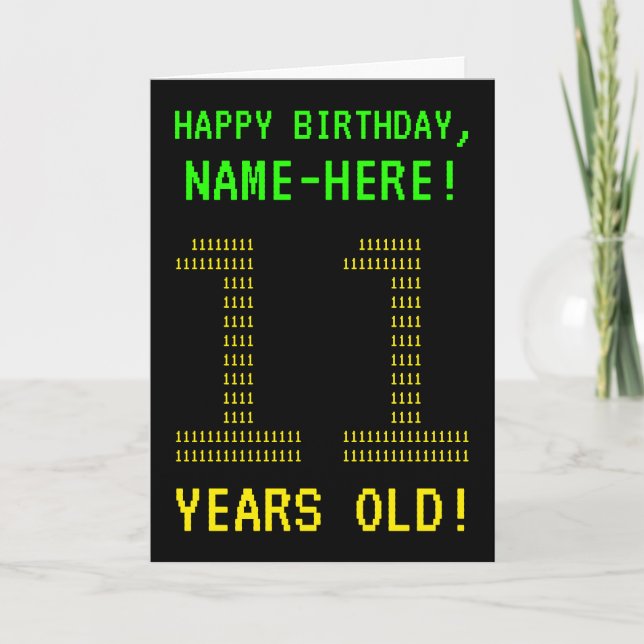 Fun, Geeky, Nerdy "11 YEARS OLD!" Birthday Card (Front)
